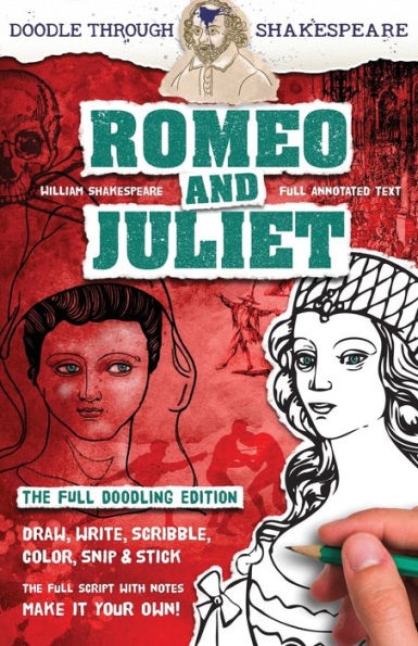 Romeo And Juliet : The Full Doodling Edition To Draw, Write, Scribble, Color, Snip And Stick