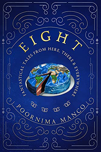 Eight - Fantastical Tales From Here, There & Everywhere