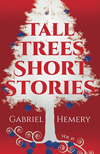 Tall Trees Short Stories: Volume 21