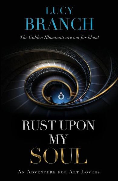 Rust Upon My Soul : An Adventure For Art Lovers