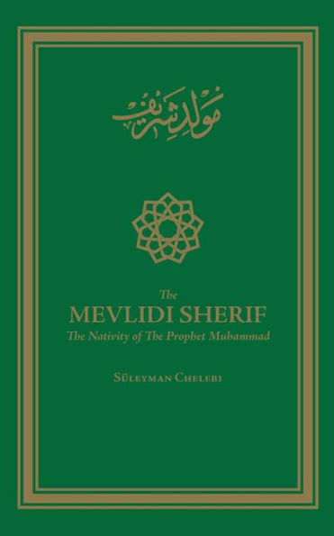 The Mevlidi Sherif : The Nativity Of The Prophet Muhammad - 9781916439306