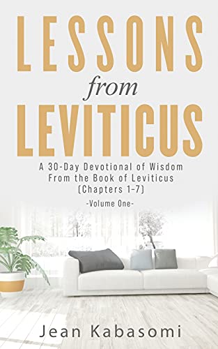 Lessons From Leviticus: (Chapters 1-7) - Volume One (Leviticus Devotionals)