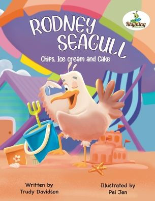Rodney Seagull - Chips, Ice Cream And Cake - 9781919618852
