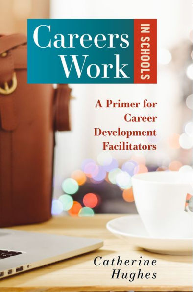 Carreras laborales en las escuelas: Manual básico para facilitadores de desarrollo profesional (Careers Work in Schools, 1)