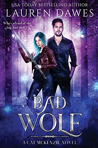 Bad Wolf: A Snarky Paranormal Detective Story (A Cat Mckenzie Novel)