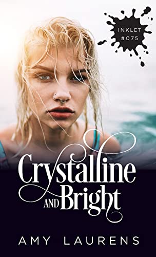 Crystalline And Bright (Inklet)
