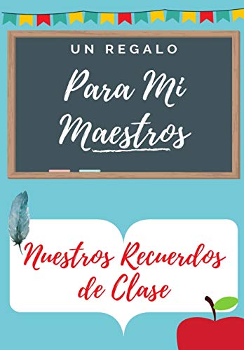 Para Mi Maestros : Un libro de apreciaci??n del maestro en color altamente personalizado: regalo de Navidad / regalo de acci??n de gracias / regalo de apreciaci??n del maestro - 9781922453495
