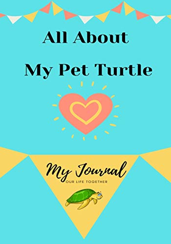 About My Pet Turtle : My Pet Journal