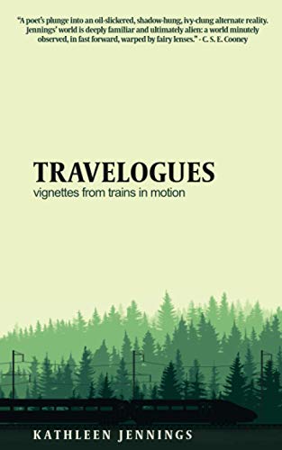 Travelogues: Vignettes from Trains in Motion