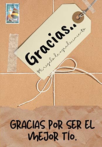 Gracias por ser el mejor t?o : Mi regalo de agradecimiento: Libro de Regalo a todo color - Preguntas Guiadas - 6.61 x 9.61 pulgadas