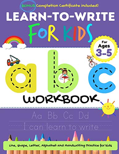 Learn to Write For Kids ABC Workbook : A Workbook For Kids to Practice Pen Control, Line Tracing, Letters, Shapes and More! (ABC Activity Book)