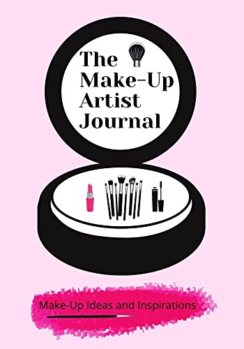 The Make-Up Artist Journal: Make-Up Ideas And Inspirations