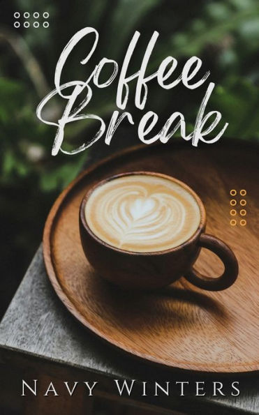 Coffee Break: An Erotic Novella (Big City Romance)