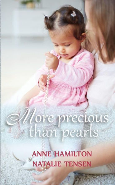More Precious Than Pearls : The Mother's Blessing And God's Favour Towards Women