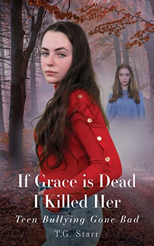 If Grace Is Dead I Killed Her