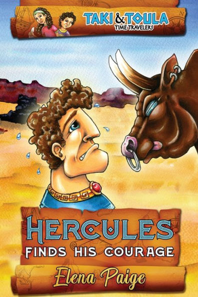 Hercules Finds His Courage (Taki and Toula Time Travelers) - 9781925557435