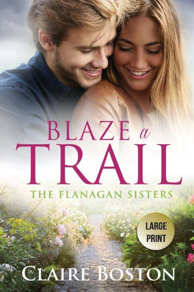 Blaze a Trail (3) (Flanagan Sisters)