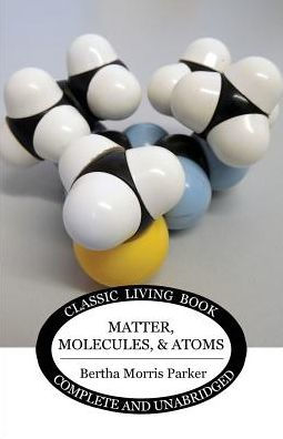 Matter, Molecules, And Atoms - 9781925729603