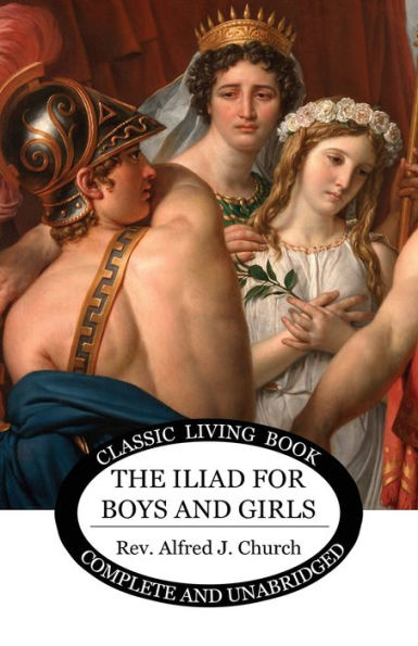 The Iliad For Boys And Girls - 9781925729986