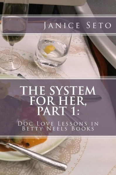 The System For Her, Part 1 : Doc Love Lessons In Betty Neels Books