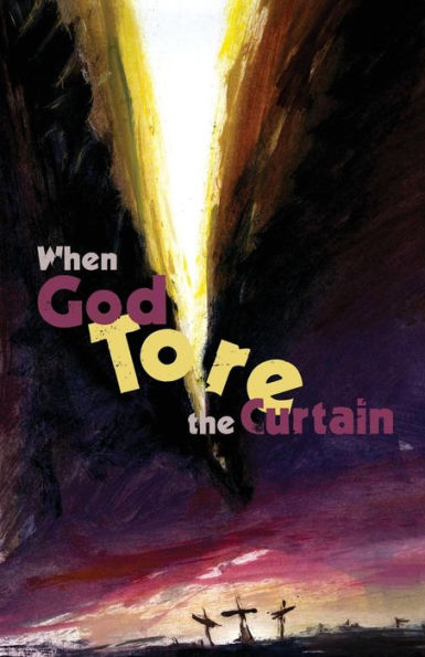 When God Tore The Curtain