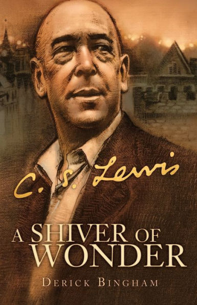 Un escalofrío de asombro: una vida de CS Lewis