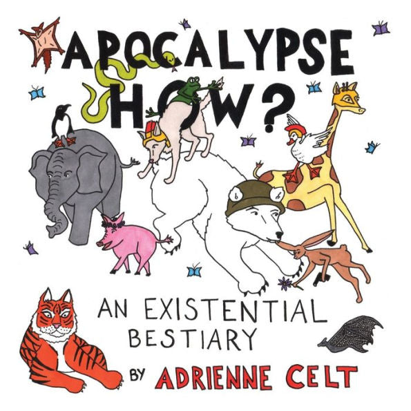 Apocalipsis ¿Cómo?: Un bestiario existencial