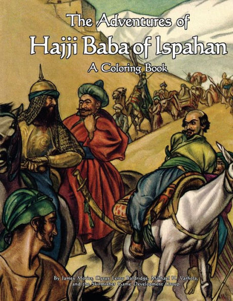The Adventures Of Hajji Baba Of Ispahan : A Coloring Book