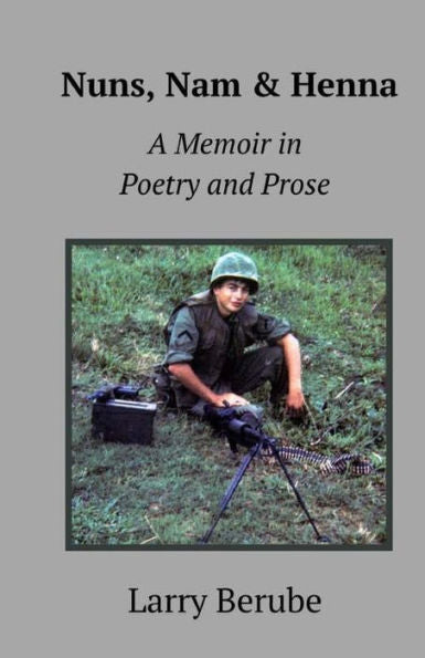 Nuns, Nam & Henna : A Memoir In Poetry And Prose - 9781935925835