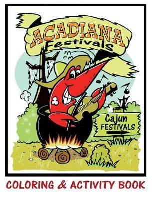 Acadiana Festivals Coloring & Activity Book