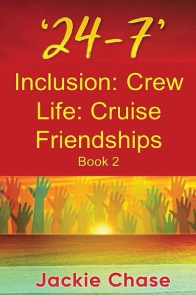 24-7: Inclusión: Vida de la tripulación: Amistades en crucero: Libro 2