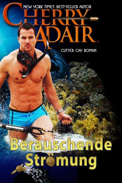 Berauschende Str�mung (Cutter Cay) (Volume 2) (German Edition)