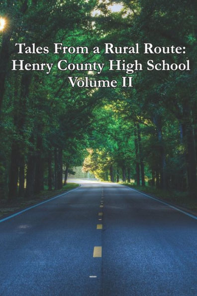 Tales From A Rural Route : Henry County High School