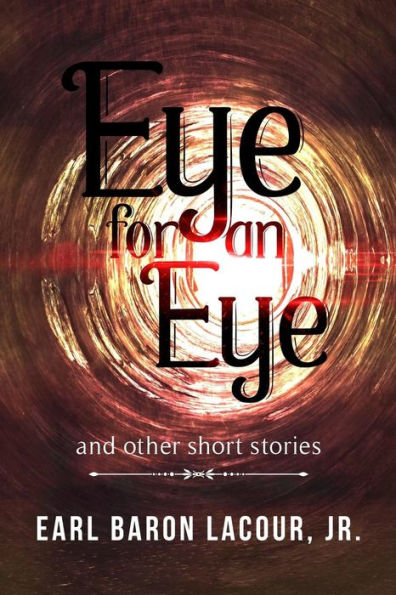 Eye for an Eye and other short stories - 9781938125515
