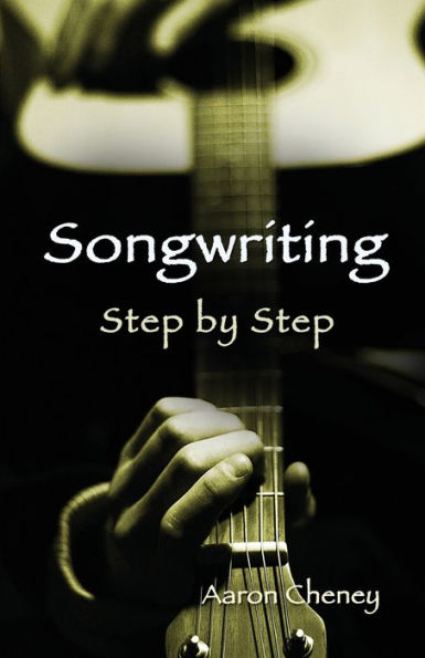 Songwriting Step By Step