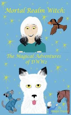 Mortal Realm Witch : The Magical Adventures Of Dww2 - 9781938783081