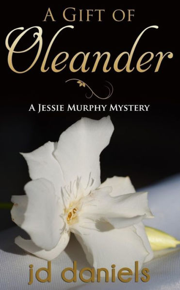 Un regalo de adelfa (Un misterio de Jessie Murphy)