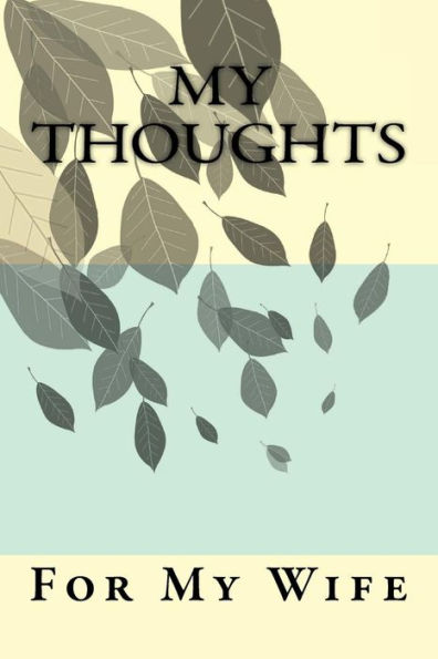 My Thoughts : For My Wife