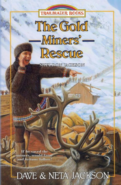 The Gold Miners' Rescue : Introducing Sheldon Jackson
