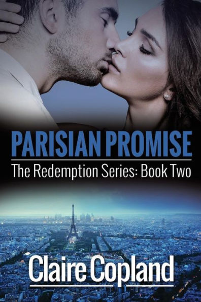 Parisian Promise : The Redemption Series: Book Two - 9781939473509