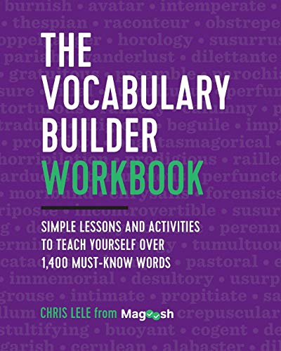 The Vocabulary Builder Workbook: Simple Lessons And Activities To Teach Yourself Over 1,400 Must-Know Words