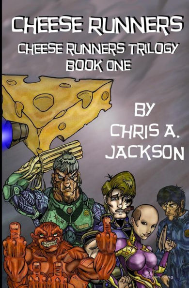 Cheese Runners (Cheese Runners Trilogy)