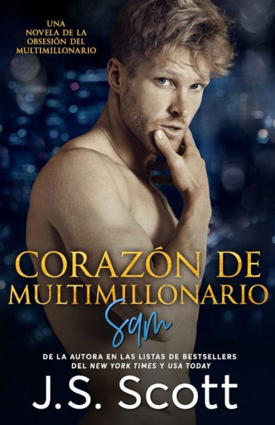 CORAZ�N de MULTIMILLONARIO: La Obsesi�n Del Multimillonario ~ Sam (Spanish Edition)