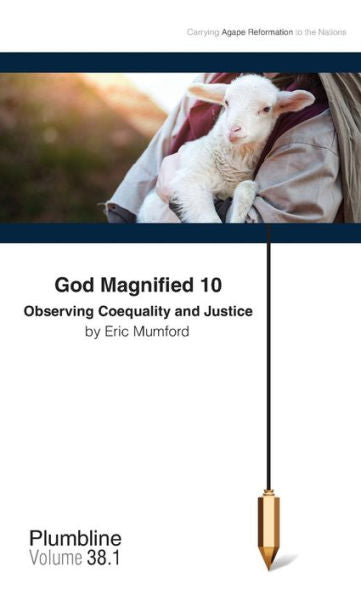 God Magnified 10: Observing Coequality and Justice