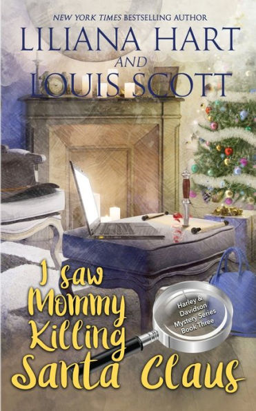 I Saw Mommy Killing Santa Claus (Book 3) (A Harley and Davidson Mystery)