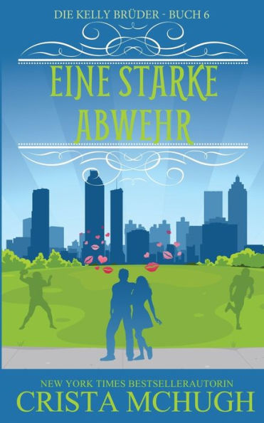 Eine starke Abwehr (Die Kelly Brüder) (German Edition)