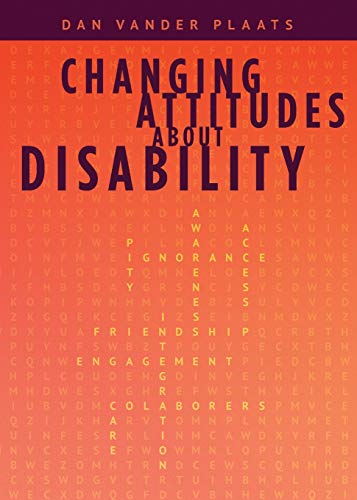 Changing Attitudes About Disability: How to See People with Disabilities as Our Co-laborers in God's Redemption Plan