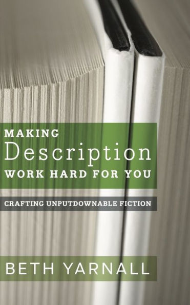 Making Description Work Hard For You - 9781940811529