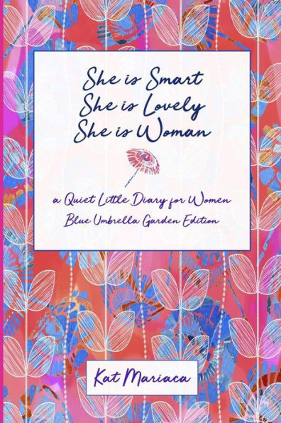 She Is Woman : A Quiet Little Diary For Women (Blue Umbrella Garden)
