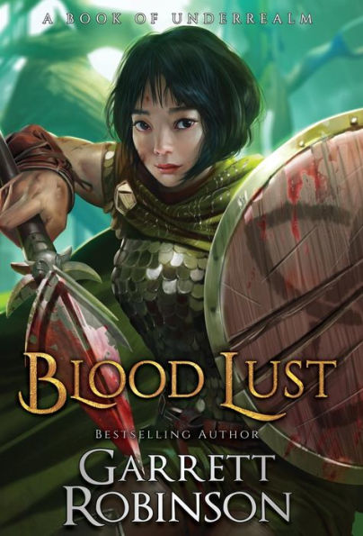 Blood Lust: A Book of Underrealm (1) (Tales of the Wanderer)